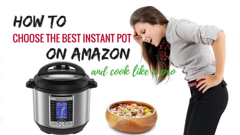 how to choose best instant pot amazon review