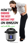 how to choose the best instant pot on amazon 1