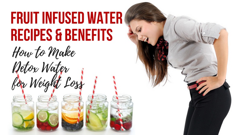 fruit infused water recipes benefits weight loss